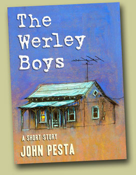 ''The Werley Boys,'' a short story by John Pesta