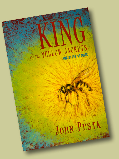 ''King Of The Yellow Jackets,'' stories by John Pesta