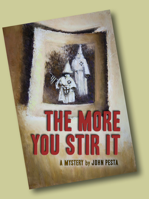 ''The More You Stir It,'' a mystery by John Pesta