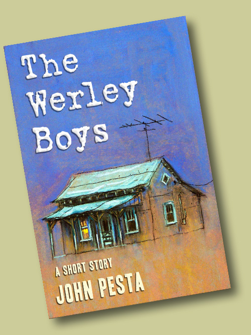 ''The Werley Boys,'' a short story by John Pesta